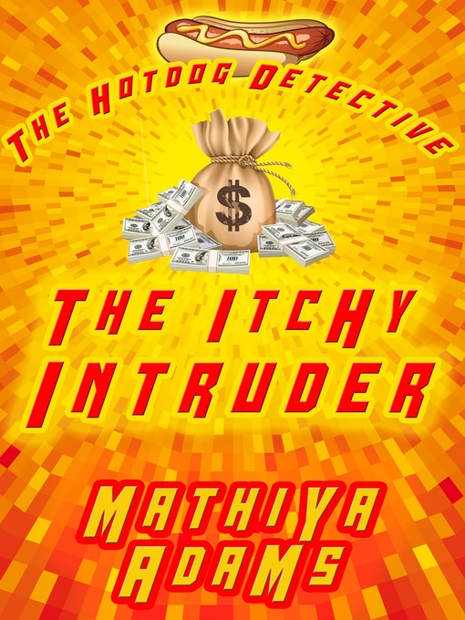 Title details for The Itchy Intruder by Mathiya Adams - Available